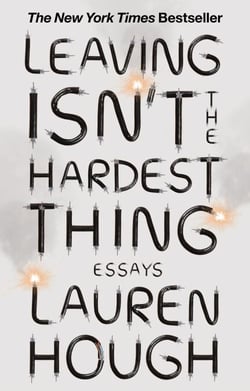 Leaving Isn't the Hardest Thing - The New York Times bestseller