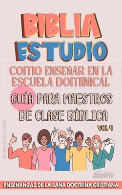 Como Enseñar en la Escuela Dominical: Guía para Maestros de Clase Bíblica - La Enseñanza en la Clase Bíblica, #4