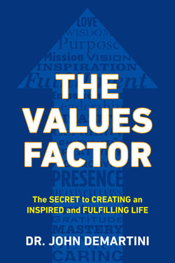 The Values Factor - The Secret to Creating an Inspired and Fulfilling Life