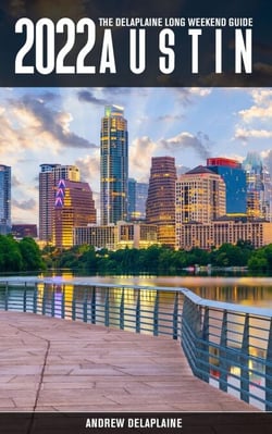 Austin -The Delaplaine 2022 Long Weekend Guide - Long Weekend Guides