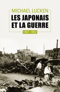 Les Japonais et la guerre - 1937-1952