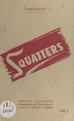 Squatters - Conférence faite sous la présidence de Michel-P. Hamelet, du Figaro, à la salle des Cadres, à Paris, dans le cycle des débats sur le logement organisé par la fédération la Jeune chambre de commerce et Construisons, 10 décembre 1952
