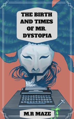 The Birth and Times of Mr. Dystopia - The Chronicles of Monkeytown, #1
