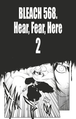 Bleach - T63 - Chapitre 568 - HEAR, FEAR, HERE 2