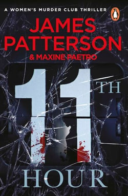11th Hour - Her friends are close - and her enemies closer... (Women’s Murder Club 11)