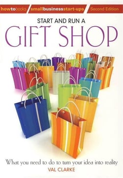 Start And Run A Gift Shop - What you need to do to turn your idea into reality