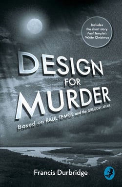 Design For Murder - Based on ‘Paul Temple and the Gregory Affair’