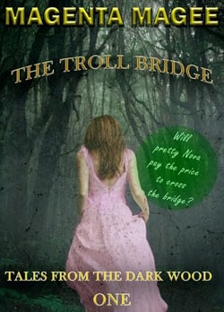 Tales from the Dark Wood 1 -  The Troll Bridge - Tales from the Dark Wood, #3