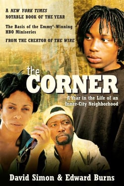 The Corner - A Year in the Life of an Inner-City Neighborhood