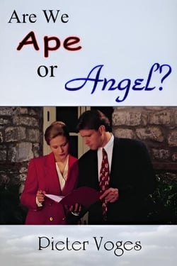 Are We Ape or Angel? - Original Christianity