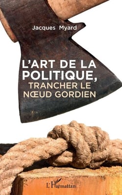 L'art de la politique - Trancher le noeud gordien