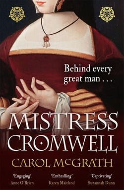 Mistress Cromwell - The breathtaking and absolutely gripping Tudor novel from the acclaimed author of the SHE-WOLVES trilogy