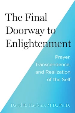 The Final Doorway to Enlightenment - Prayer, Transcendence, and Realization of the Self