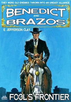 Benedict and Brazos 07: Fool's Frontier - Benedict and Brazos, #7