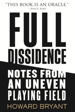 Full Dissidence - Notes from an Uneven Playing Field