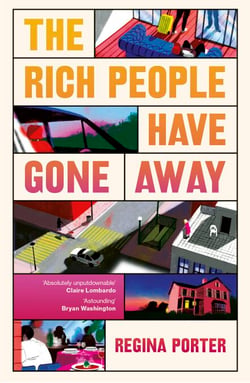 The Rich People Have Gone Away - The gripping and immersive Roxane Gay Book Club pick