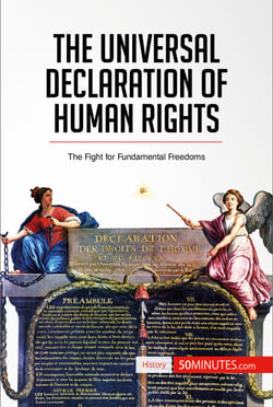 The Universal Declaration of Human Rights - The Fight for Fundamental Freedoms