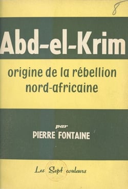 Abd-El-Krim - Origine de la rébellion nord-africaine