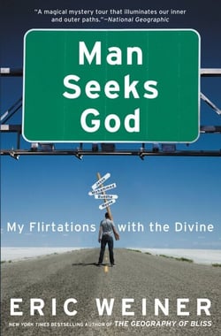 Man Seeks God - My Flirtations with the Divine