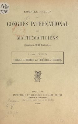 L'horloge astronomique de la cathédrale de Strasbourg - Comptes rendus du Congrès international des mathématiciens, Strasbourg, 22-30 septembre 1920