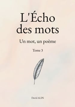 L'Écho des mots - Tome 3 - Un mot, un poème