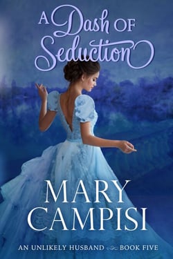 A Dash of Seduction - An Unlikely Husband, #5