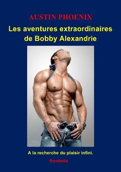 Les aventures extraordinaires de Bobby Alexandrie