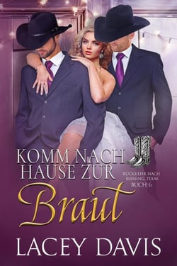 Komm nach Hause zur Braut - Rückkehr nach Blessing, Texas, #6
