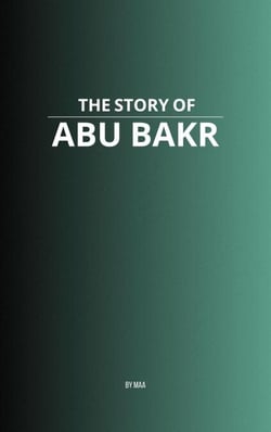 The Story of Abu Bakr
