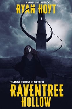 Raventree Hollow - A Machete &amp; Quill Horror