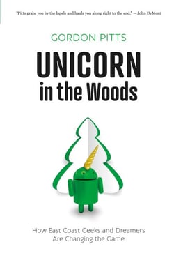 Unicorn in the Woods - How East Coast Geeks and Dreamers Are Changing the Game