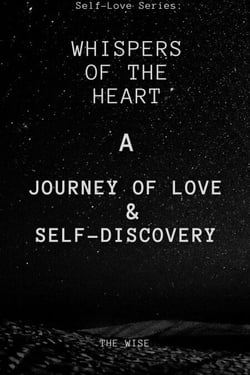 Whispers of the Heart: A Journey of Love and Self-Discovery