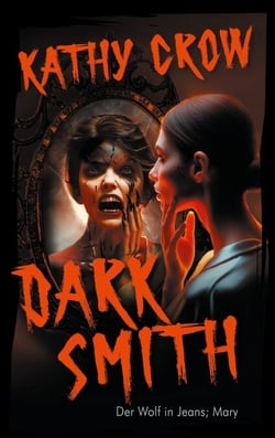Dark Smith - Der Wolf in Jeans; Mary