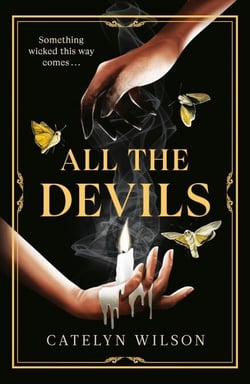 All The Devils - Dark magic, deadly rituals and an underworld mystery — a gothic fantasy for fans of Leigh Bardugo