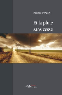 Et la pluie sans cesse - Thriller