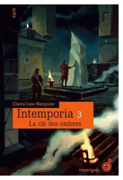 Intemporia tome 3 - La clé des ombres