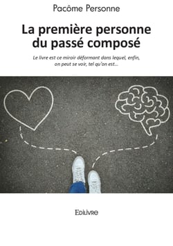 La première personne du passé composé - réédition - Le livre est ce miroir déformant dans lequel, enfin, on peut se voir, tel qu’on est…