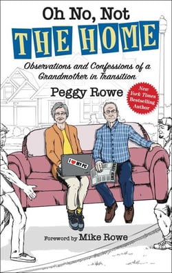 Oh No, Not "The Home" - Observations and Confessions of a Grandmother in Transition