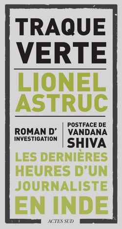 Traque Verte - Hem, les dernières heures d'un journaliste indien
