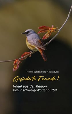 Gefiederte Freunde 1 - Vögel aus der Region Braunschweig/Wolfenbüttel