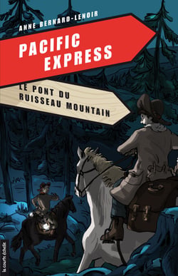 Le pont du ruisseau Mountain - Pacific Express, tome 5