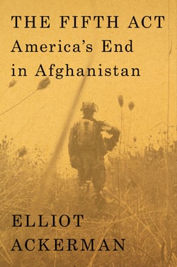 The Fifth Act - America's End in Afghanistan