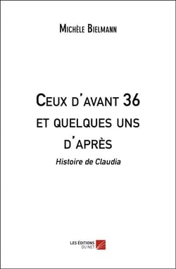 Ceux d'avant 36 et quelques uns d'après - Histoire de Claudia