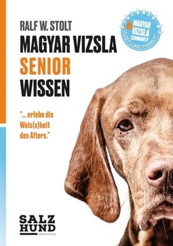 Magyar Vizsla SENIOR Wissen - "... erlebe die Weis(s)heit des Alters."