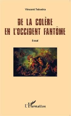 De la colère en l'Occident fantôme - Essai