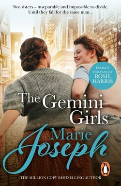 The Gemini Girls - A heart-warming Northern saga of sibling love and rivalry from bestselling saga author Marie Joseph