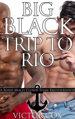 Big Black Trip to Rio - Gay Military Erotica