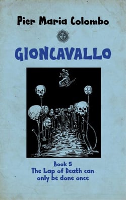 Gioncavallo - The lap of Death Can  Only Be Done Once - GIONCAVALLO, #5