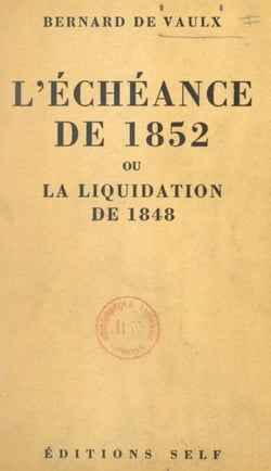 L'échéance de 1852 - Ou La liquidation de 1848
