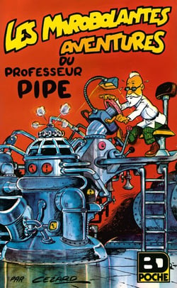 Les miroboloantes aventures du Professeur Pipe - Patrimoine Glénat 56